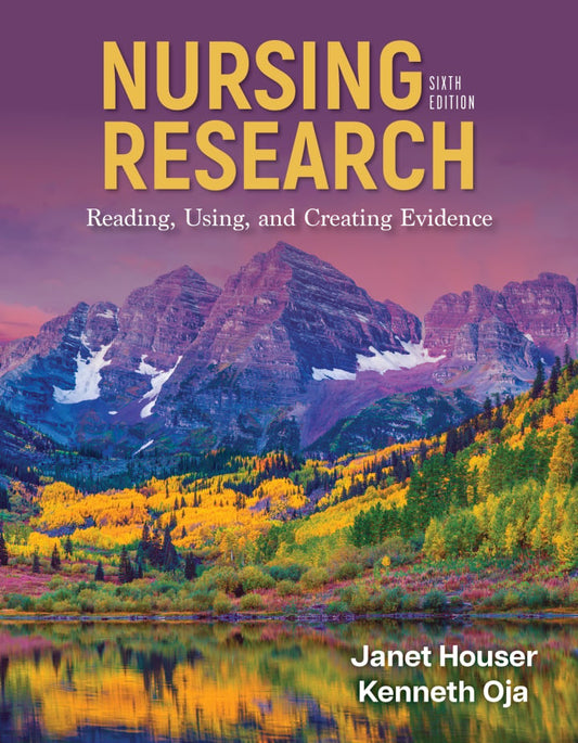 Nursing Research: Reading, Using, and Creating Evidence, 6th Edition