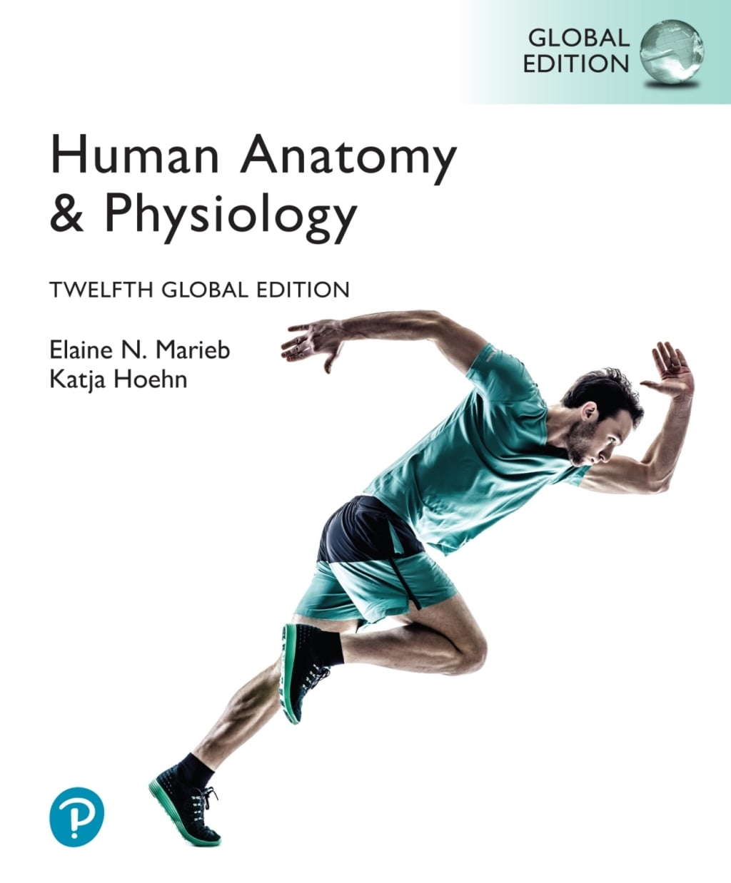 Human Anatomy & Physiology, Global Edition, 12th Edition