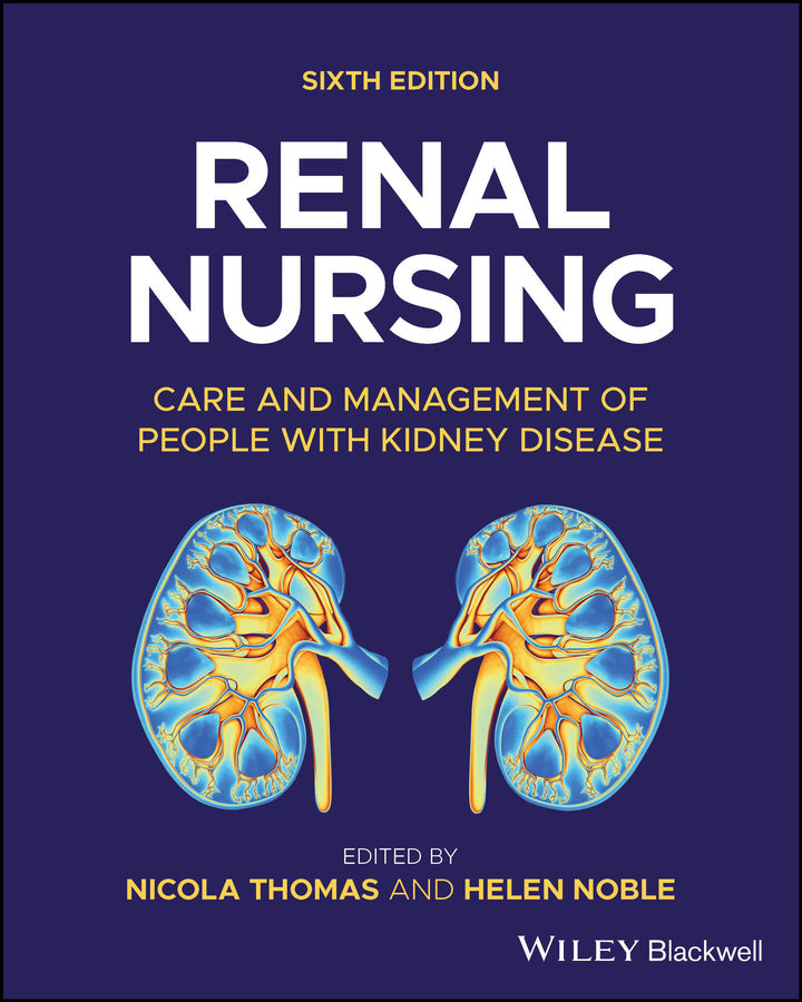Renal Nursing: Care and Management of People with Kidney Disease, 6th Edition
