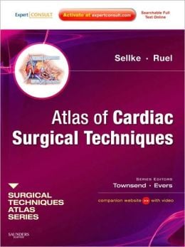 Atlas of Cardiac Surgical Techniques: A Volume in the Surgical Techniques Atlas Series