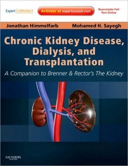 Chronic Kidney Disease, Dialysis, and Transplantation: A Companion to Brenner and Rector’s The Kidney, 3rd Edition (ORIGINAL PDF from Publisher)