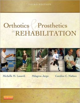 Orthotics and Prosthetics in Rehabilitation, 3rd Edition (ORIGINAL PDF from Publisher)