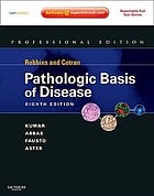 Robbins & Cotran Pathologic Basis of Disease, 8th Edition