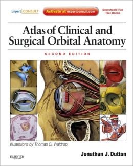 Atlas of Clinical and Surgical Orbital Anatomy, 2nd Edition