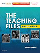 The Teaching Files: Head and Neck Imaging