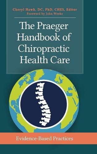 The Praeger Handbook of Chiropractic Health Care: Evidence-Based Practices (PDF)
