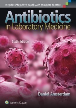 Antibiotics in Laboratory Medicine, 6th Edition (ORIGINAL PDF from Publisher)