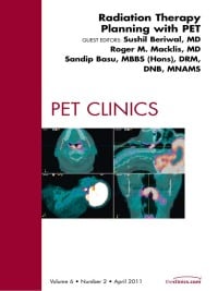 Radiation Therapy Planning with PET, An Issue of PET Clinics