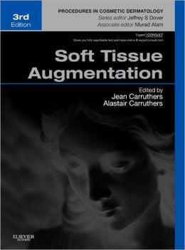 Soft Tissue Augmentation: Procedures in Cosmetic Dermatology Series, 3rd Edition