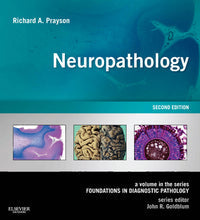 Neuropathology: A Volume in the Foundations in Diagnostic Pathology Series, Expert Consult – Online and Print, 2nd