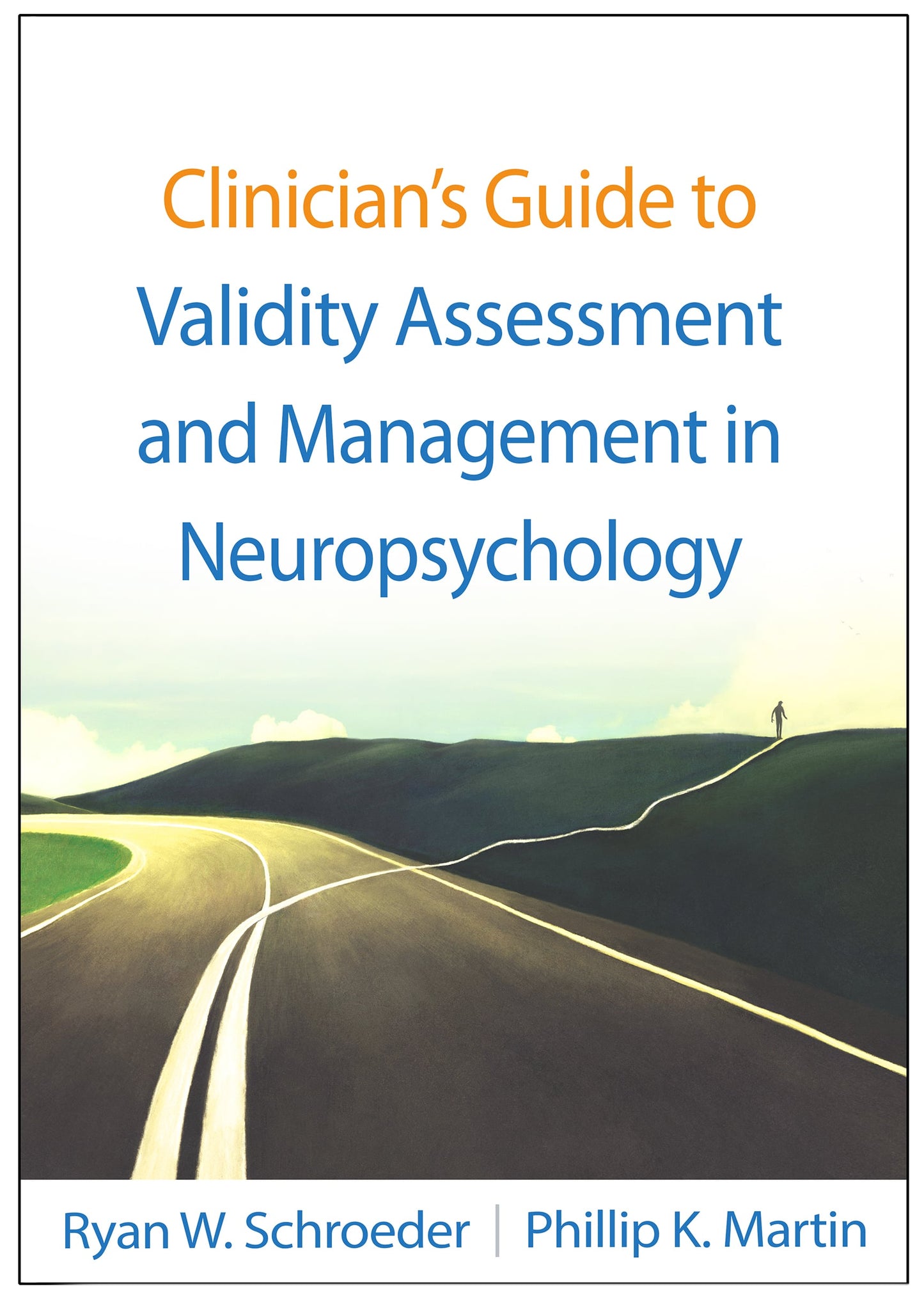 Clinician’s Guide to Validity Assessment and Management in Neuropsychology