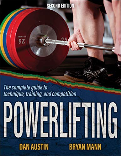 Powerlifting: The complete guide to technique, training, and competition 2nd Edition
