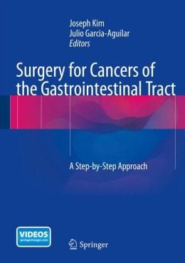 Surgery for Cancers of the Gastrointestinal Tract: A Step-by-Step Approach
