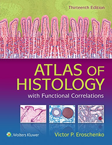 Atlas of Histology with Functional Correlations, 13th Edition