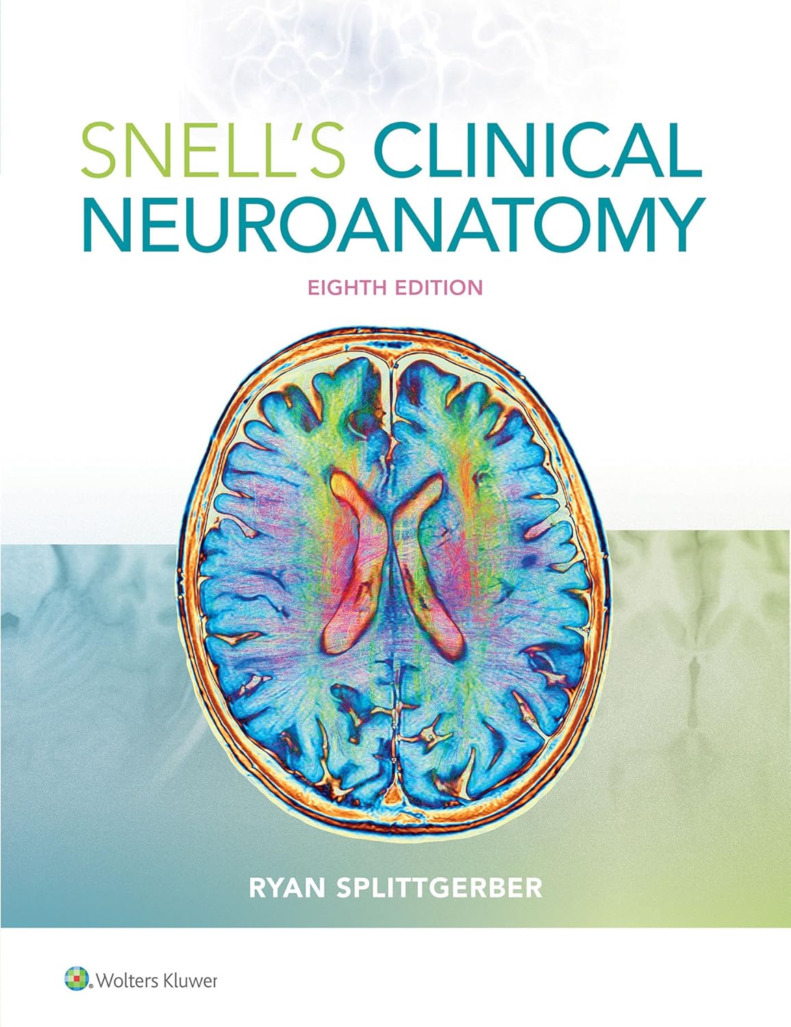 Snell’s Clinical Neuroanatomy, 8th Edition