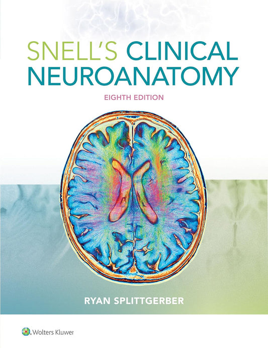 Snell’s Clinical Neuroanatomy, 8th Edition