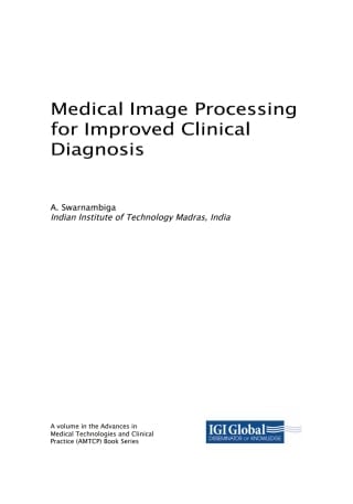 Medical Image Processing for Improved Clinical Diagnosis