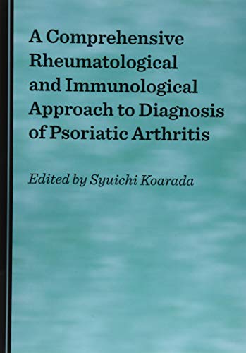 A Comprehensive Rheumatological and Immunological Approach to Diagnosis of Psoriatic Arthritis