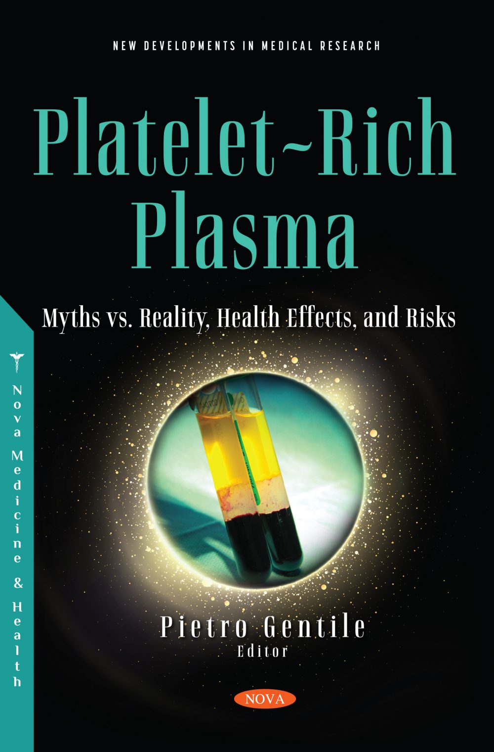 Platelet-Rich Plasma: Myths vs. Reality, Health Effects, and Risks