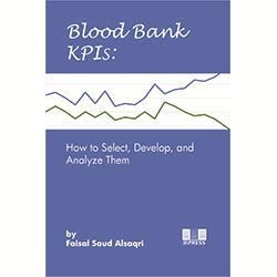 Blood Bank KPIs: How to Select, Develop, and Analyze Them