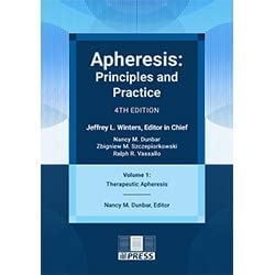 Apheresis Principles and Practice 4th edition, Volume 1: therapeutic apheresis