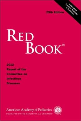 Red Book: 2012 Report of the Committee on Infectious Diseases, 29th Edition (ORIGINAL PDF from Publisher)