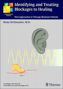 Identifying and Treating Blockages to Healing: New Approaches to Therapy-Resistant Patients