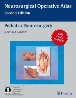 Pediatric Neurosurgery (Neurosurgical Operative Atlas), 2nd Edition