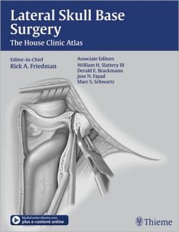 Lateral Skull Base Surgery: The House Clinic Atlas (ORIGINAL PDF from Publisher)