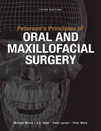Peterson’s Principles of Oral and Maxillofacial Surgery, Third Edition