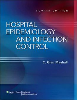 Hospital Epidemiology and Infection Control (ORIGINAL PDF from Publisher)