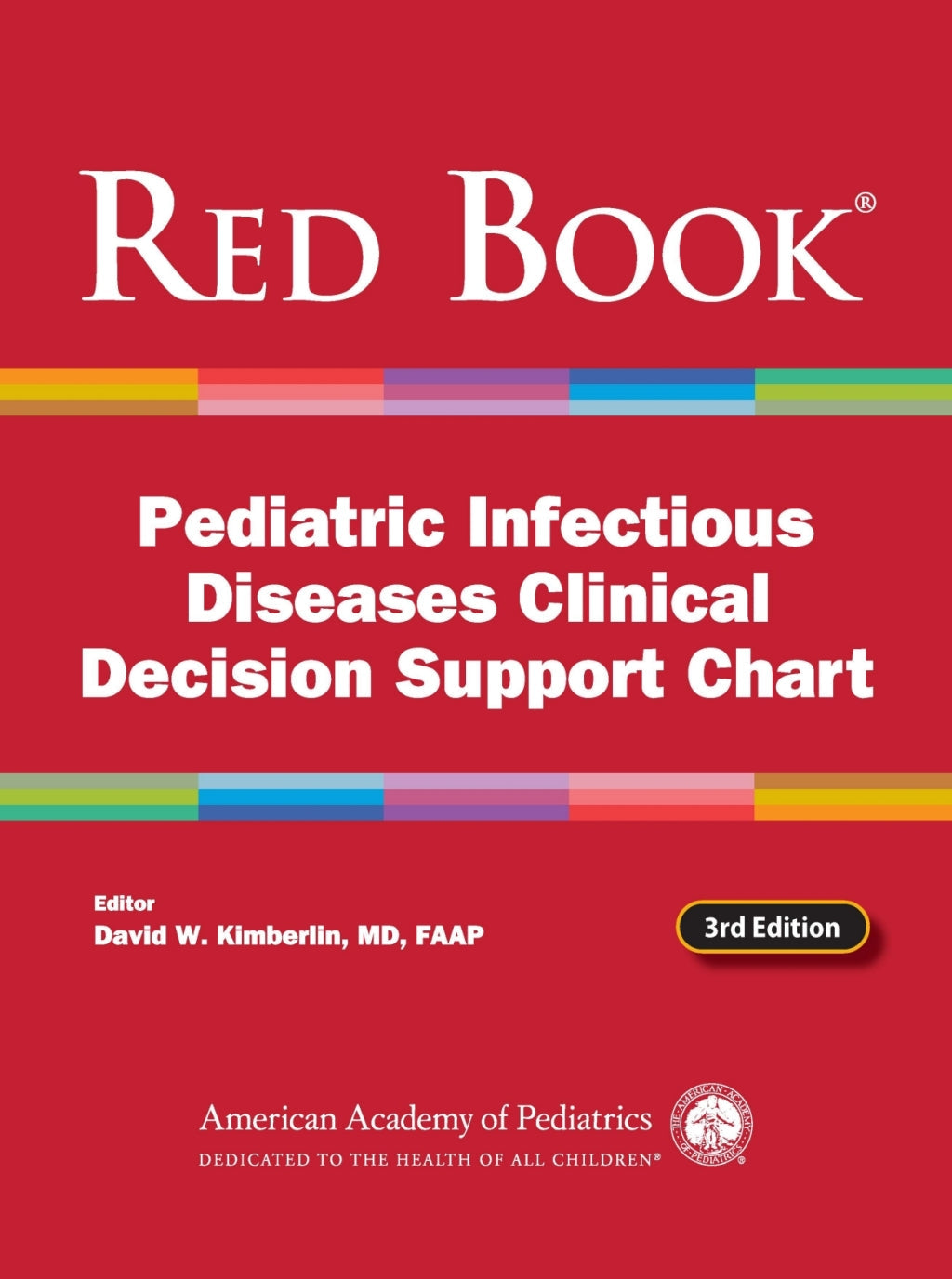 Red Book Pediatric Infectious Diseases Clinical Decision Support Chart, 3rd Edition