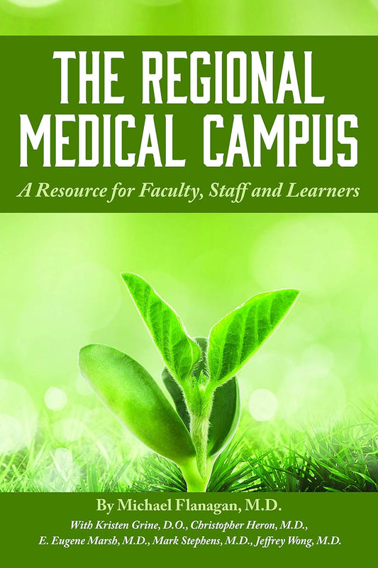 The Regional Medical Campus: A Resource for Faculty, Staff, and Learners