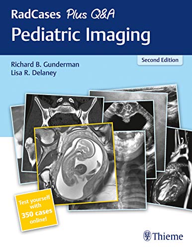 RadCases Plus Q&A Pediatric Imaging, 2nd Edition