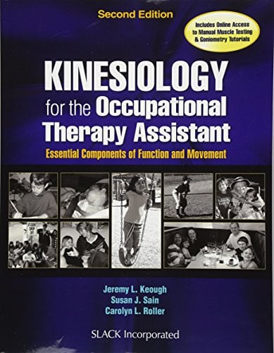 Kinesiology for the Occupational Therapy Assistant: Essential Components of Function and Movement, 2nd Edition