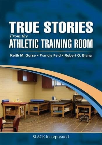 True Stories From the Athletic Training Room