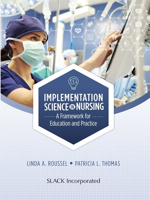 Implementation Science in Nursing: A Framework from Education and Practice