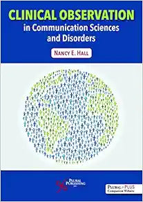 Clinical Observation in Communication Sciences and Disorders, 3rd Edition