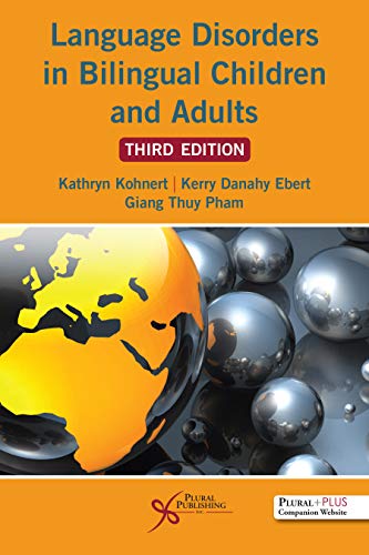 Language Disorders in Bilingual Children and Adults, 3rd Edition