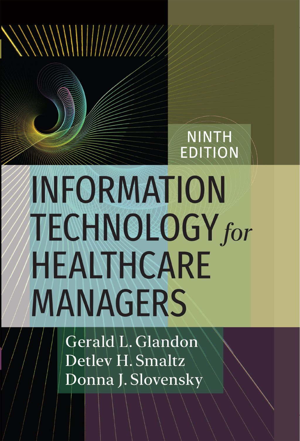 Information Technology for Healthcare Managers, 9th Edition