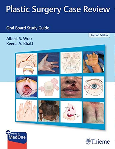 Plastic Surgery Case Review: Oral Board Study Guide, 2ed