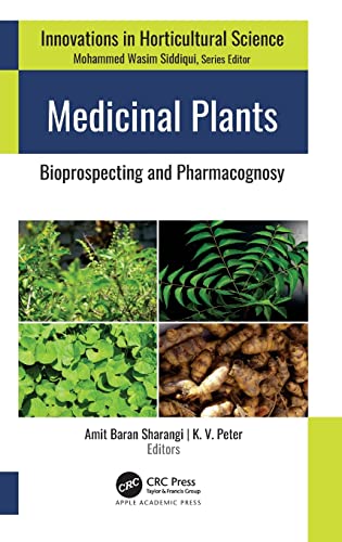 Medicinal Plants: Bioprospecting and Pharmacognosy (Innovations in Horticultural Science)