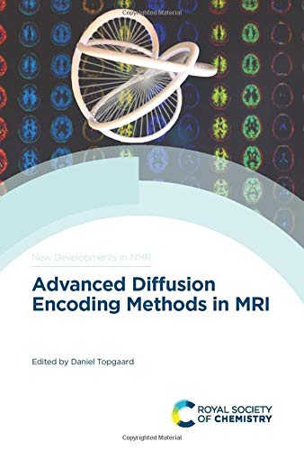 Advanced Diffusion Encoding Methods in MRI (ISSN)