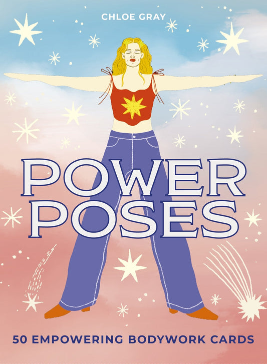 Power Poses: 50 empowering bodywork cards