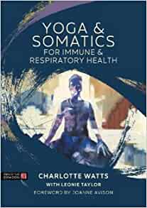 Yoga and Somatics for Immune and Respiratory Health