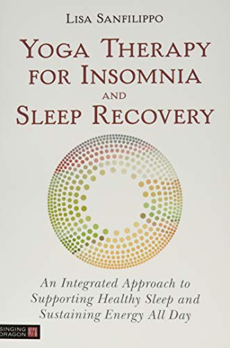 Yoga Therapy for Insomnia and Sleep Recovery