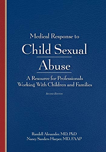 Medical Response to Child Sexual Abuse 2E