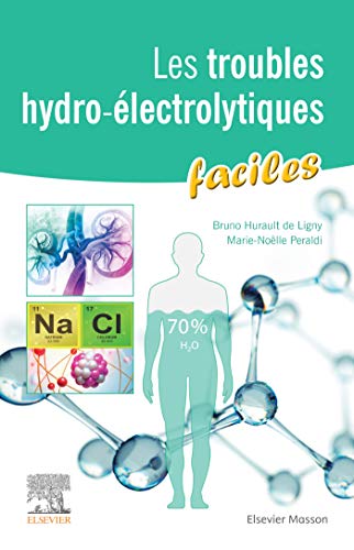 Les troubles hydro-électrolytiques faciles (French Edition)