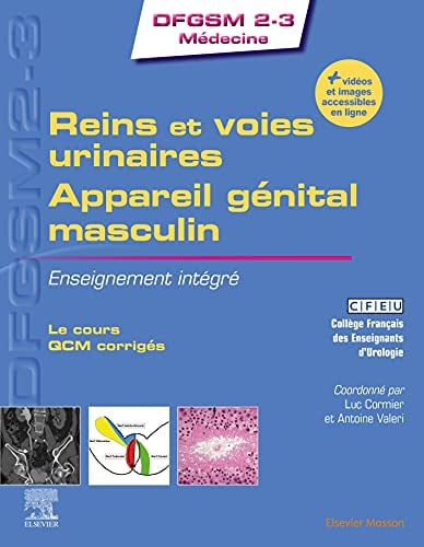 Reins et voies urinaires – Appareil génital masculin: Enseignement intégré (DFGSM2-3 Médecine) (French Edition)