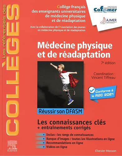 Médecine physique et de réadaptation: Réussir son DFASM – Connaissances clés (les référentiels des collèges) (French Edition), 7e